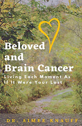 Beloved And Brain Cancer [Paperback]