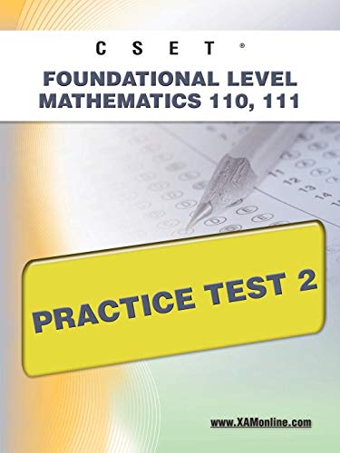 CSET Foundational Level Mathematics 110, 111 Practice Test 2 [Paperback]