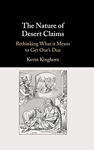 The Nature of Desert Claims Rethinking What it Means to Get One's Due [Hardcover]
