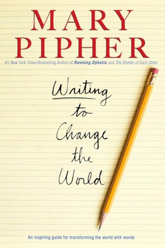 Writing to Change the World An Inspiring Guide for Transforming the World with  [Paperback]