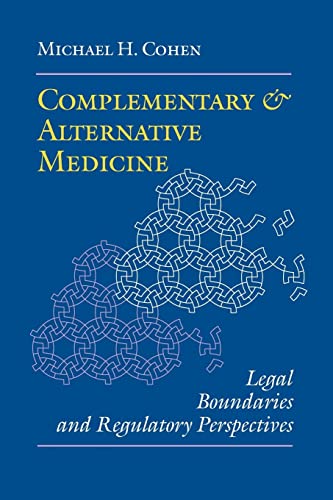 Complementary and Alternative Medicine Legal Boundaries and Regulatory Perspect [Paperback]