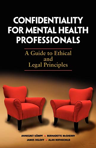 Confidentiality for Mental Health Professionals A Guide to Ethical and Legal Pr [Paperback]