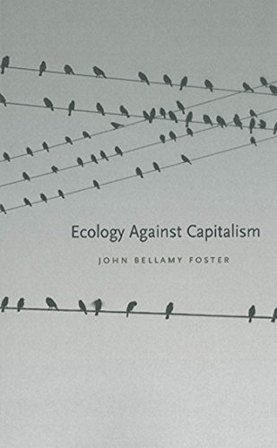 Ecology Against Capitalism [Hardcover]
