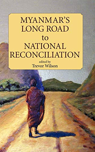 Myanmar's Long Road To National Reconciliation (proceedings Of International Con [Hardcover]