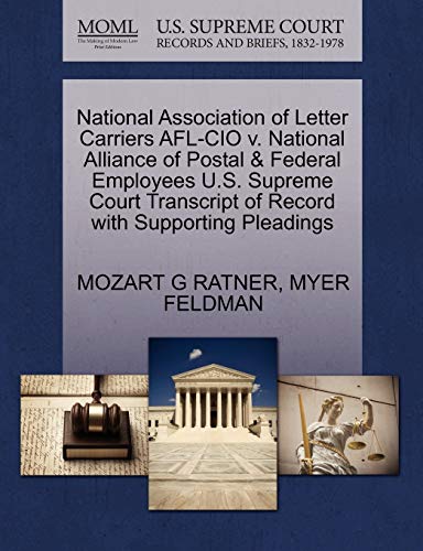National Association of Letter Carriers Afl-Cio V. National Alliance of Postal a [Paperback]