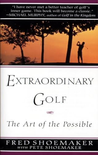Extraordinary Golf: the Art of the Possible [Paperback]