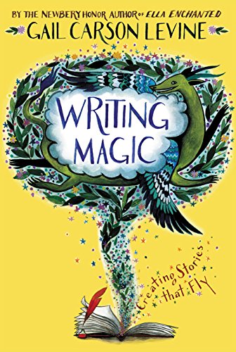 Writing Magic: Creating Stories that Fly [Paperback]