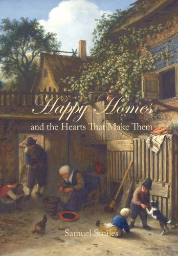 Happy Homes And The Hearts That Make Them [Paperback]