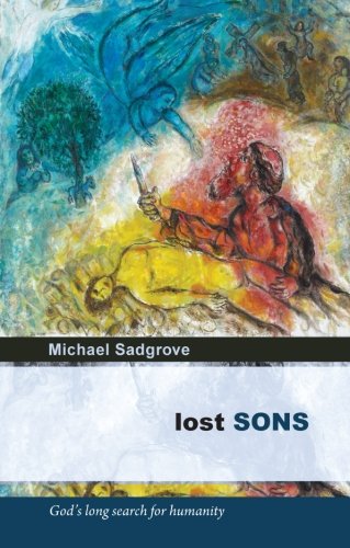 Lost Sons - God's Long Search for Humanity [Paperback]