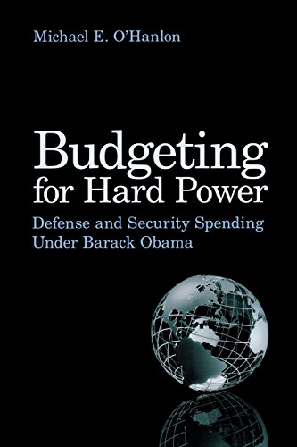 Budgeting for Hard Power Defense and Security Spending Under Barack Obama [Paperback]
