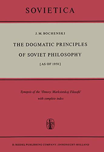 The Dogmatic Principles of Soviet Philosophy [as of 1958] Synopsis of the Osno [Paperback]