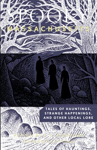 Spooky Massachusetts Tales of Hauntings, Strange Happenings, and Other Local Lo [Paperback]