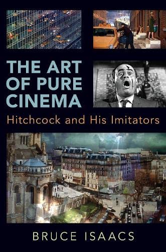 The Art of Pure Cinema: Hitchcock and His Imitators [Paperback]