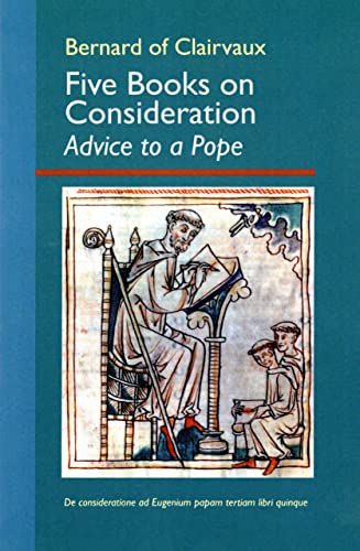 Bernard Of Clairvaux Five Books On Consideration Advice To A Pope (cistercian  [Paperback]