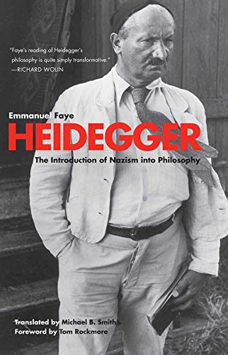 Heidegger The Introduction of Nazism into Philosophy in Light of the Unpublishe [Paperback]