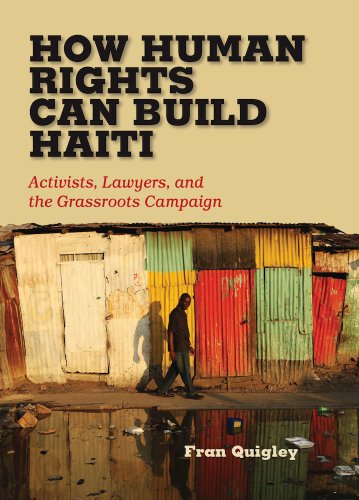 How Human Rights Can Build Haiti Activists, Lawyers, And The Grassroots Campaig [Hardcover]