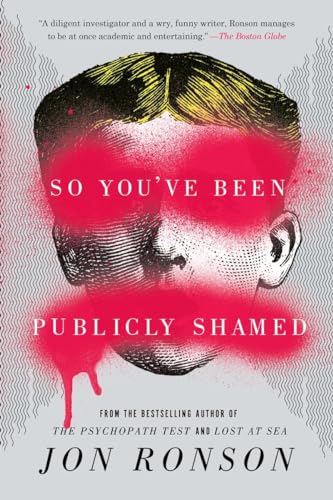 So You've Been Publicly Shamed [Paperback]