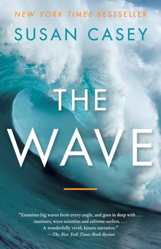 The Wave In Pursuit of the Rogues, Freaks, and Giants of the Ocean [Paperback]