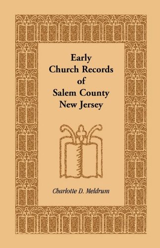 Early Church Records Of Salem County, New Jersey [Paperback]