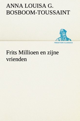 Frits Millioen en Zijne Vrienden [Paperback]