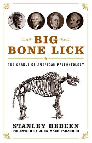 Big Bone Lick The Cradle Of American Paleontology [Hardcover]
