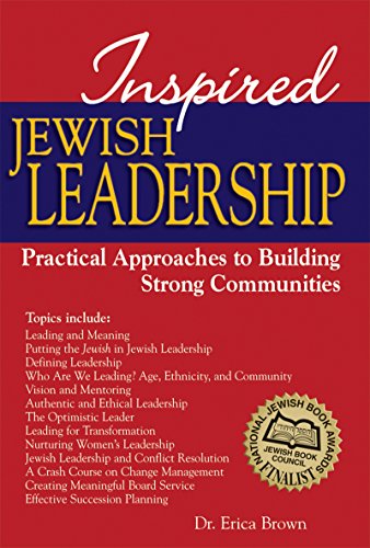 Inspired Jewish Leadership Practical Approaches to Building Strong Communities [Hardcover]