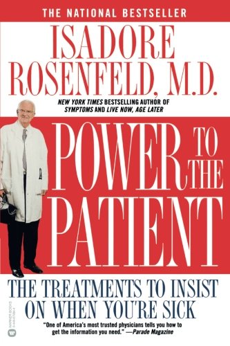 Power to the Patient The Treatments to Insist on When You're Sick [Paperback]