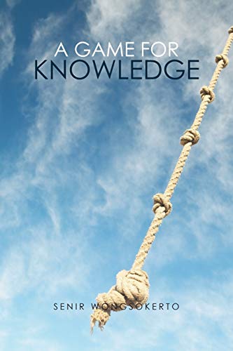 A Game For Knowledge [Paperback]