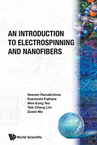 An Introduction To Electrospinning And Nanofibers [Paperback]