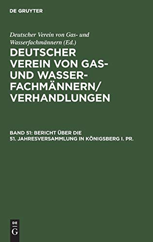 Bericht &65533ber Die 51. Jahresversammlung in K&65533nigsberg I. Pr [Hardcover]