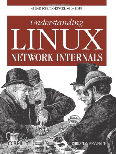 Understanding Linux Network Internals Guided Tour to Networking on Linux [Paperback]