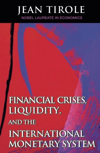 Financial Crises, Liquidity, and the International Monetary System [Paperback]