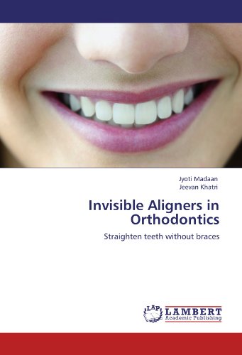 Invisible Aligners in Orthodontics [Paperback]