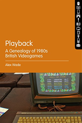 Playback  A Genealogy of 1980s British Videogames [Hardcover]