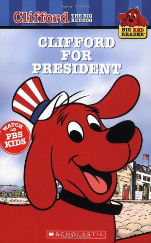 Clifford&39s Big Red Reader Clifford for President Clifford For President [Paperback]
