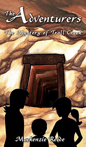 The Adventurers The Mystery Of Troll Creek [Hardcover]