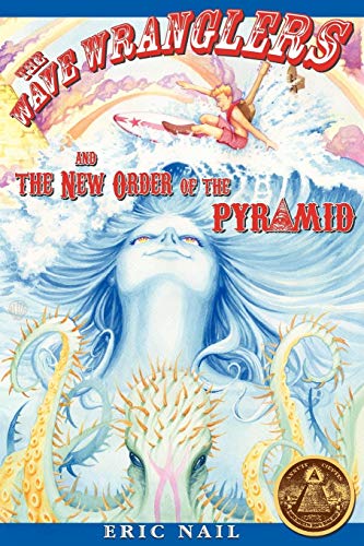 Wave Wranglers and the New Order of the Pyramid [Paperback]