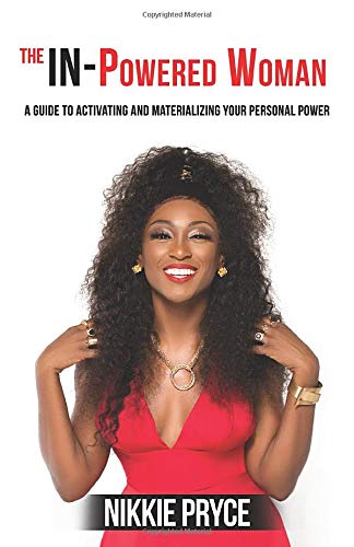 in-Powered Woman  A Guide to Activating and Materializing Your Personal Power [Paperback]