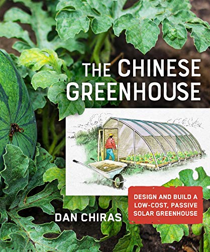The Chinese Greenhouse Design and Build a Low-Cost, Passive Solar Greenhouse [Paperback]