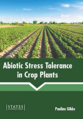 Abiotic Stress Tolerance in Crop Plants [Hardcover]