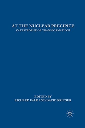 At the Nuclear Precipice Catastrophe or Transformation [Paperback]