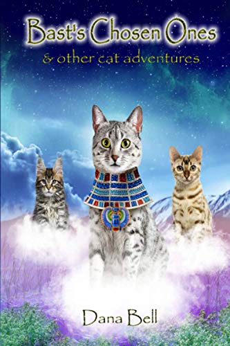 Bast's Chosen Ones & Other Cat Adventures [Paperback]