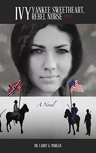 IVY Yankee Sweetheart, Rebel Nurse [Hardcover]