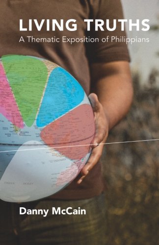 Living Truths A Thematic Exposition Of Philippians [Paperback]