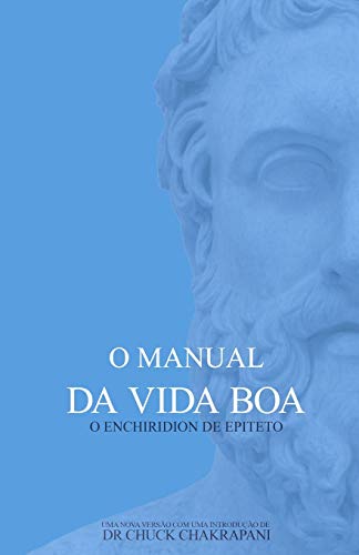 O Manual Da Vida Boa  O Enchiridion de Epiteto [Paperback]