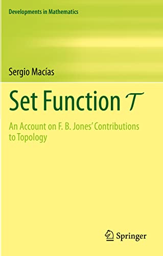 Set Function T An Account on F. B. Jones' Contributions to Topology [Paperback]