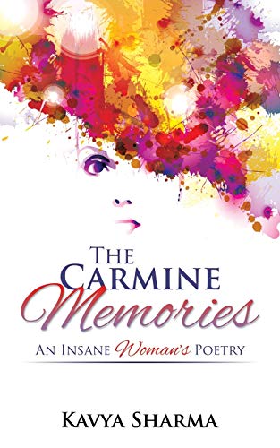 The Carmine Memories An Insane Woman's Poetry [Paperback]