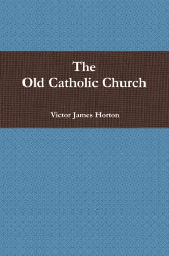 The Old Catholic Church [Paperback]