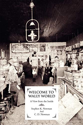 Welcome to Wally World  A View from the Inside [Paperback]