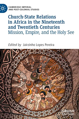Church-State Relations in Africa in the Nineteenth and Twentieth Centuries Miss [Hardcover]